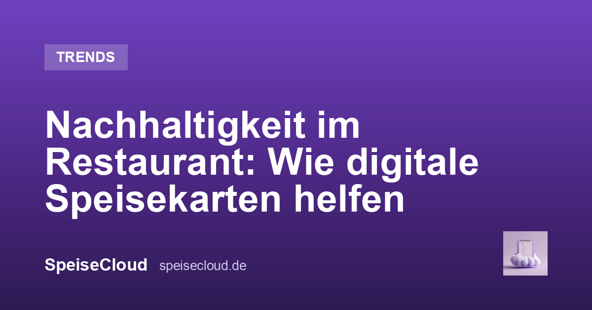 Nachhaltigkeit im Restaurant: Wie digitale Speisekarten helfen