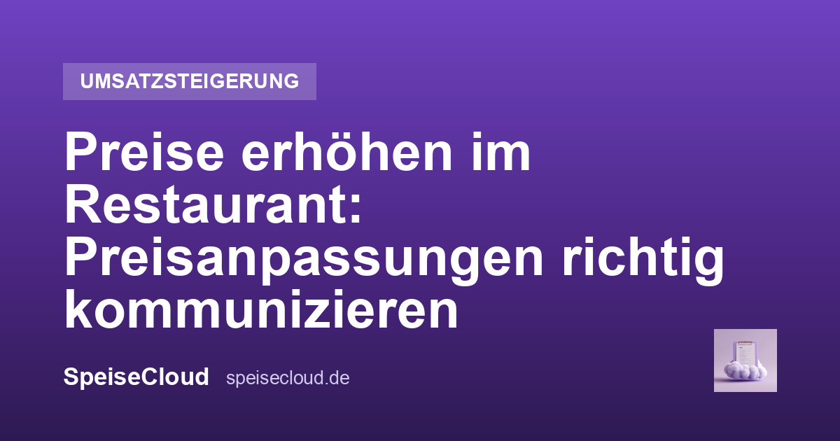 Preise erhöhen im Restaurant: Preisanpassungen richtig kommunizieren